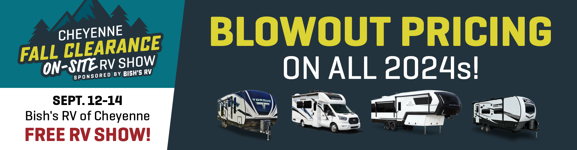 Cheyenne Fall Clearance On-Site RV Show - Sept 12-14 - Bish's RV of Cheyenne